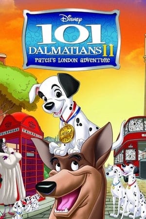 101 Dalmatians II Patch’s London Adventure 101 ดัลเมเชียน 2 ตอน แพทช์ตะลุยลอนดอน (2002)