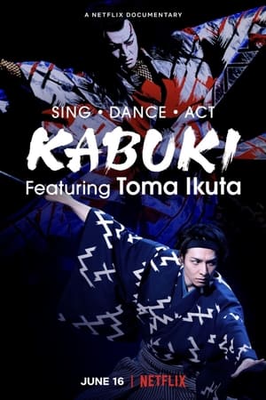 Sing Dance Act Kabuki featuring Toma Ikuta ร้อง เต้น แสดง คาบูกิโดยโทมะ อิคุตะ (2022) NETFLIX บรรยายไทย