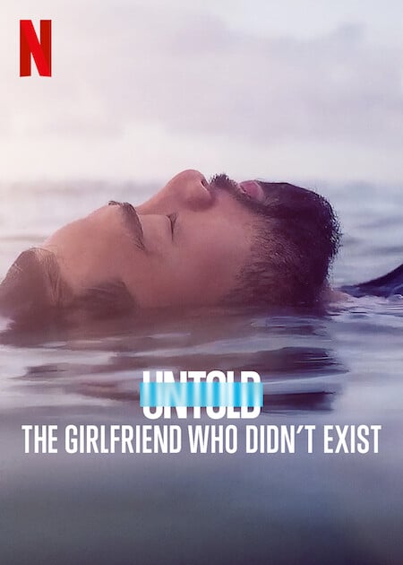 Untold The Girlfriend Who Didn’t Exist (2022) อันทูลด์ แฟนสาวที่ไม่มีตัวตน