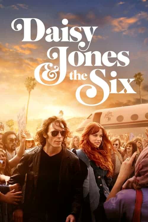 Daisy Jones & The Six Season 1 – เดซี่ โจนส์ แอนด์ เดอะ ซิกส์ ซีซั่น 1 (2023)