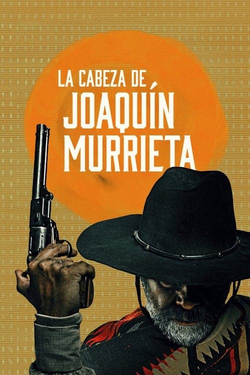 The Head of Joaquín Murrieta (La Cabeza de Joaquín Murrieta) Season 1 (2023) ซับไทย